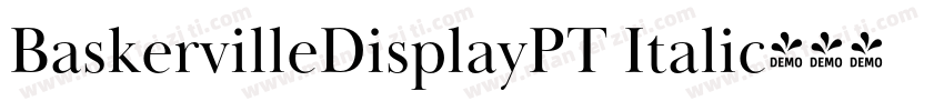 BaskervilleDisplayPT Italic字体转换